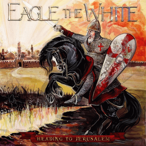 Eagle The White : Heading to Jerusalem